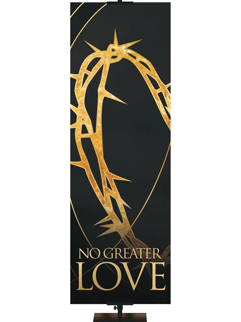 Easter Liturgy No Greater Love Easter Banners Praisebanners