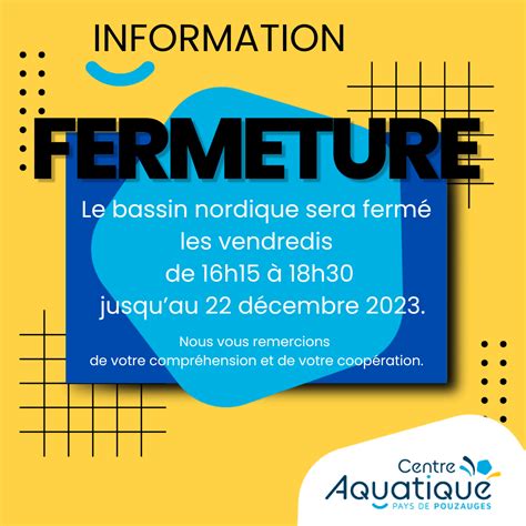 Information Fermeture Du Bassin Nordique Tous Les Vendredis De