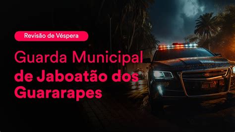 Revisão de Véspera Guarda Municipal de Jaboatão dos Guararapes YouTube