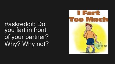 R Askreddit Do You Fart In Front Of Your Partner Why Why Not YouTube