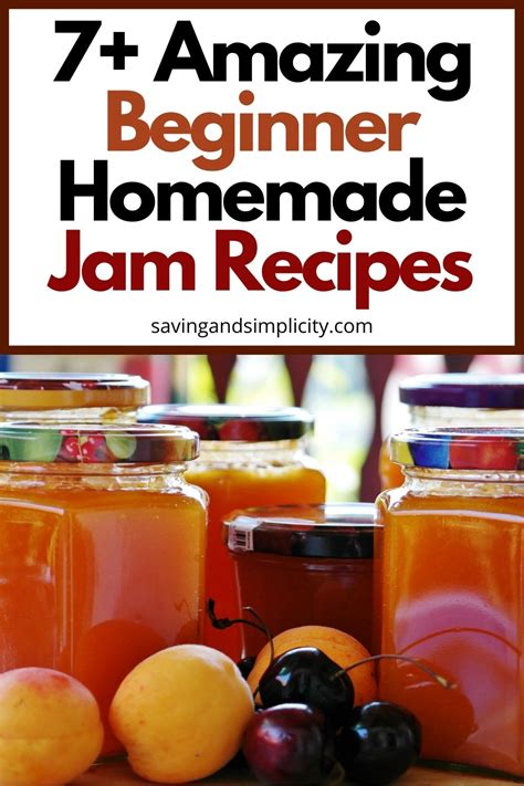 7 Amazing Beginner Homemade Jam Recipes - Saving & Simplicity