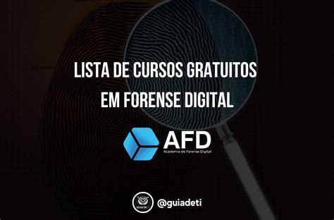 Cursos Gratuitos Em Forense Digital Oferecidos Pela Academia De