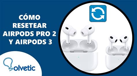 C Mo Resetear Airpods Pro Y Airpods C Mo Usar Airpods Pro Y