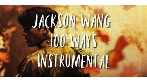 Jackson Wang - 100 Ways | Instrumental - YouTube