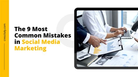 The 9 Most Common Mistakes In Social Media Marketing