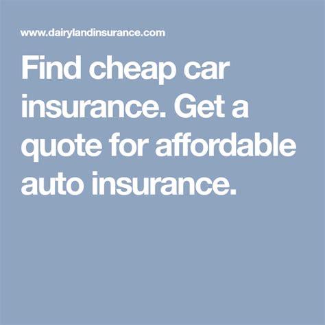 Find Cheap Car Insurance Get A Quote For Affordable Auto Insurance Car Insurance Cheap Car