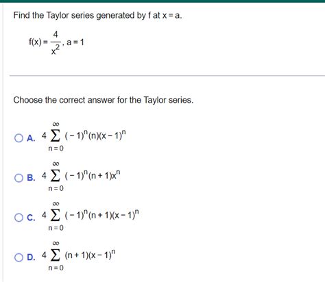 Solved Find The Taylor Series Generated By F At Xa