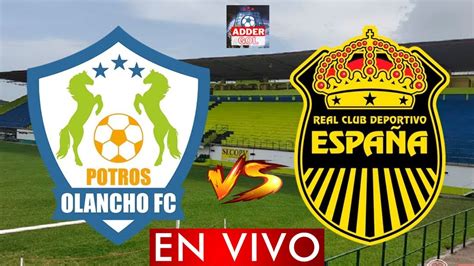 OLANCHO VS REAL ESPAÑA EN VIVO LIGA NACIONAL HONDURAS SEMIFINAL HORARIO