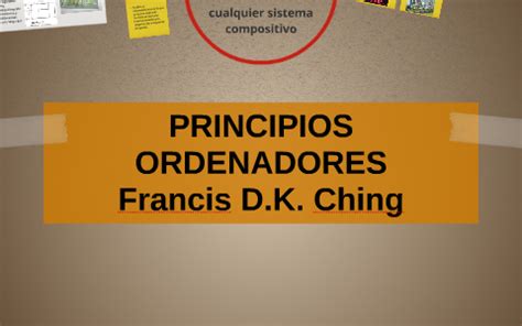 PRINCIPIOS ORDENADORES By On Prezi