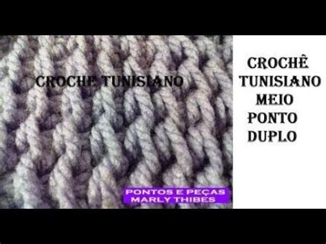 CROCHÊ TUNISIANO MEIO PONTO DUPLO TUTORIAL MARLY THIBES YouTube