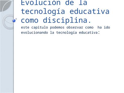 PPTX Evolución de la tecnología educativa como disciplina DOKUMEN TIPS