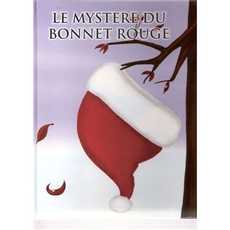 Le mystère du bonnet rouge Conte de Noël pour enfants Rakuten