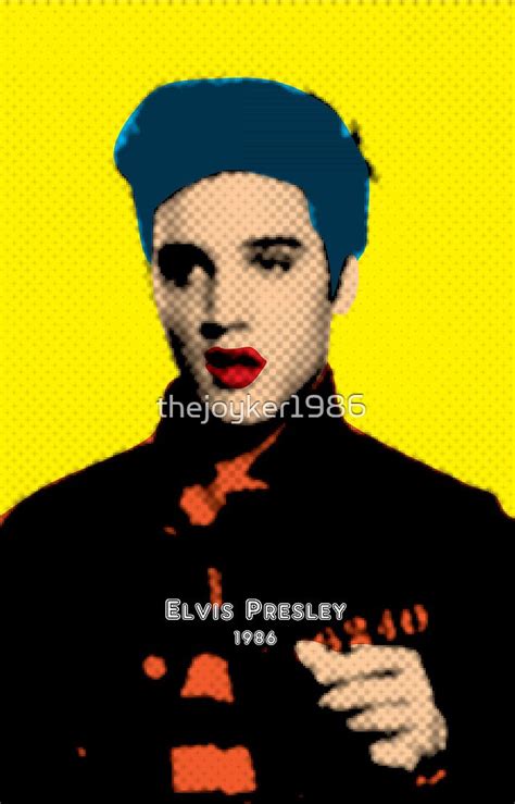 "Elvis Presley with Andy Warhol Pop Art" by thejoyker1986 | Redbubble