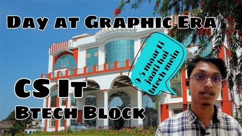 A Day At Graphic Era Deemed To Be University Dehradun Uttarakhand