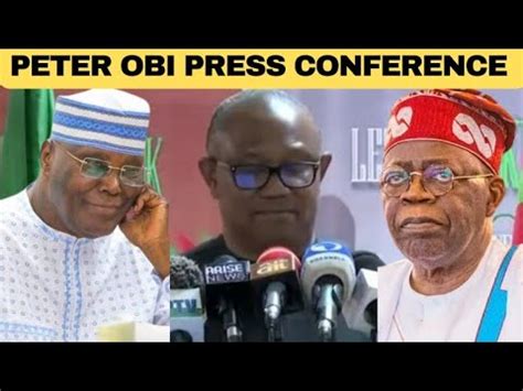 Peter Obi World Press Conference On Tinubu Csu Certificate Saga Youtube