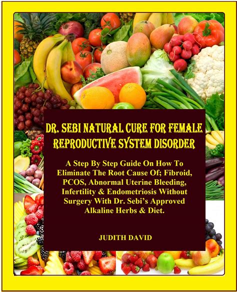 Dr Sebi Natural Cure For Female Reproductive System Disorder A Step