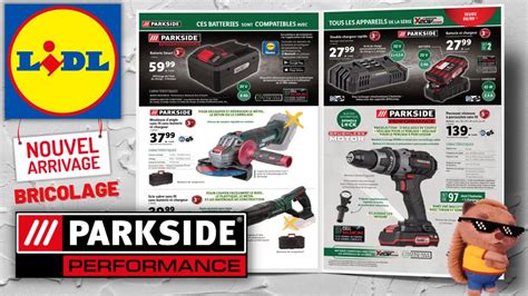 LIDL PARKSIDE PERFORMANCE CATALOGUE BRICOLAGE ARRIVAGE DE LA SEMAINE DU