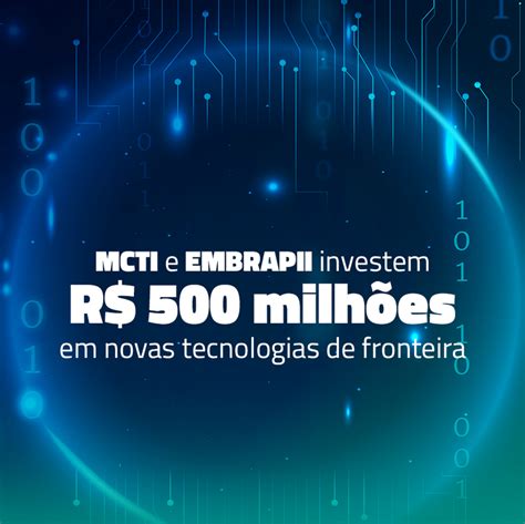 Mcti Lan A Chamadas De R Milh Es Para Credenciamento De Novas