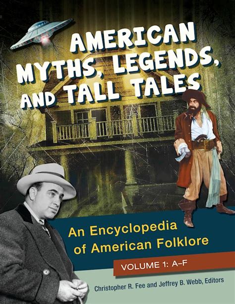 American Myths Legends And Tall Tales Volumes An Encyclopedia Of