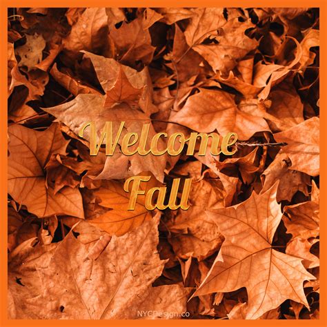 Welcome Fall Images, Captions & Quotes – NYCDesign.co: Printable Things