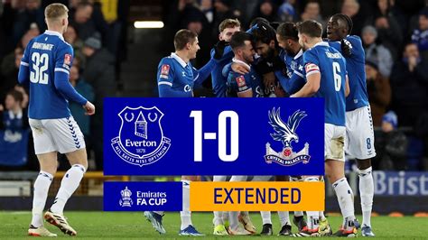 Emirates Fa Cup Extended Highlights Everton 1 0 Crystal Palace Youtube