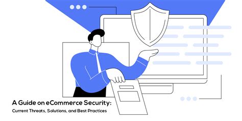 A Guide On Ecommerce Security Current Threats Solutions And Best