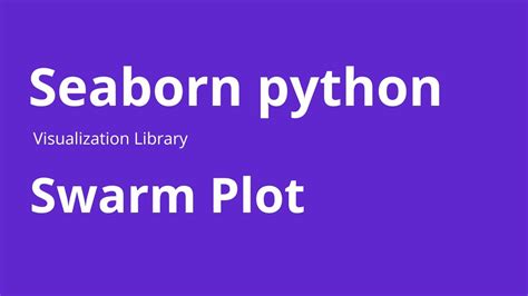 Swarm Plot How To Create Swarm Plot Using Seaborn In Python Youtube