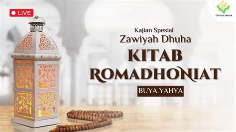 Zawiyah Dhuha Buya Yahya 22 Ramadhan 1445 H 2 April 2024 M YouTube