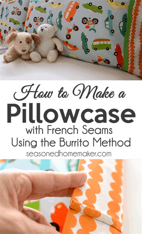 How To Make A Pillowcase Using The Burrito Method Artofit