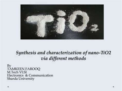 Synthesis And Characterization Of Nano Tio2 Via Different Methods Ppt