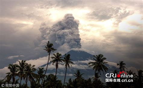 印尼阿贡火山持续喷发 国际在线