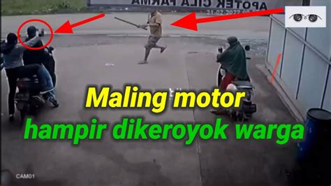 Maling Motor Hampir Di Keroyok Warga Youtube