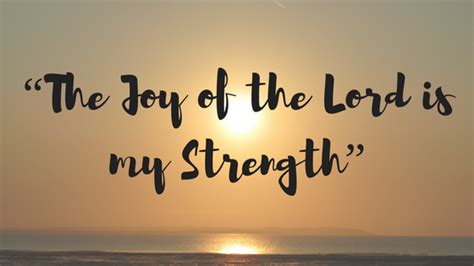 The Joy Of The Lord Is Your Strength — Power Packed Promises