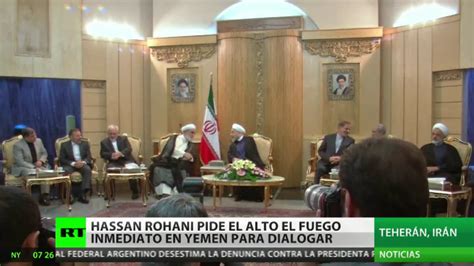 Rohaní Pide El Alto El Fuego Inmediato En Yemen Para Dialogar Rt