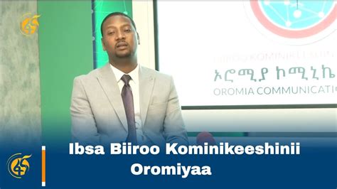 Ibsa Biiroo Kominikeeshinii Oromiyaa Youtube