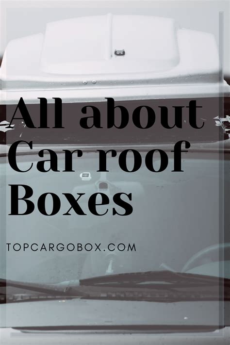 All About Car Roof Boxes Artofit