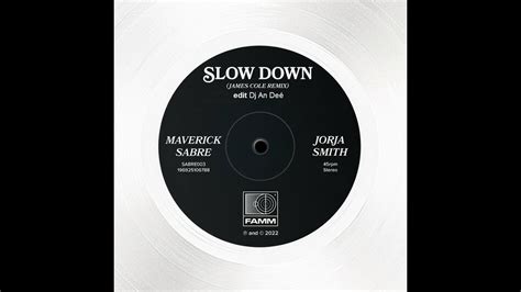 Maverick Sabre Jorja Smith Slow Down James Cole Remix Edit Dj An