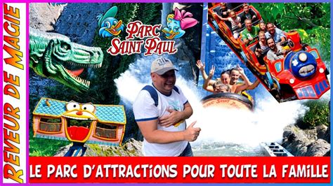 Vlog Découverte Du Parc Saint Paul Saison 2022 Un Parc Dattraction