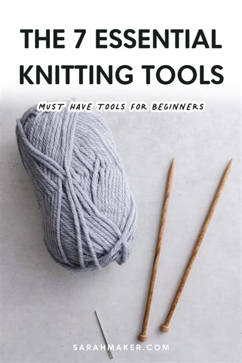 Must-Have Knitting Tools for Beginners and Beyond - Sarah Maker