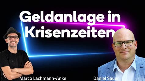 Daniel Sauer Geldanlage In Krisenzeiten Strategie F R