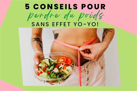 Maintenir son poids 5 conseils pour éviter leffet yo yo