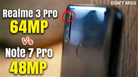 Realme 3 Pro 64mp Vs Redmi Note 7 Pro 48mp Camera Samples Review Reality You Must Know