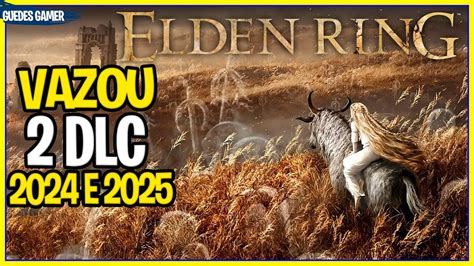 ELDEN RING DATA DE 2 DLC PODE TER VAZADO YouTube