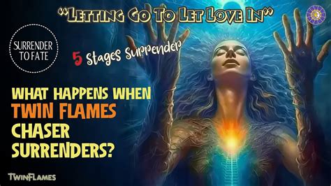 What Happens When The Twin Flames Chaser Surrenders Twin Flame