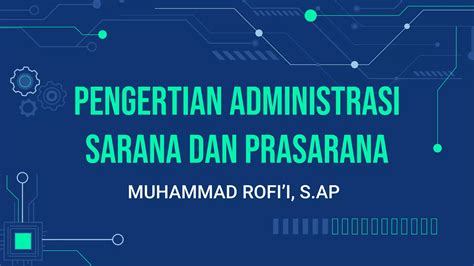 PENGERTIAN ADMINISTRASI SARANA DAN PRASARANA PPT