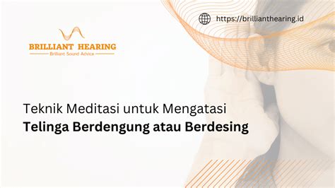 Teknik Meditasi Untuk Mengatasi Telinga Berdengung Atau Berdesing