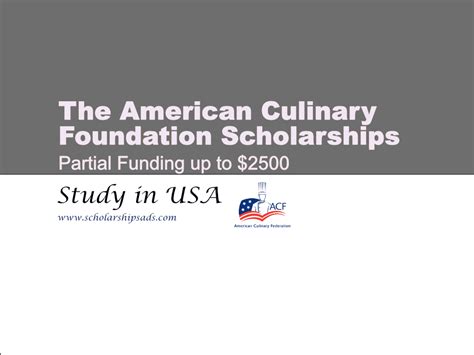 The American Culinary Foundation (ACF) Scholarships, USA.