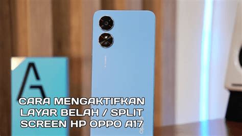 CARA Mengaktifkan Layar Belah Split Screen Hp Oppo A17 YouTube