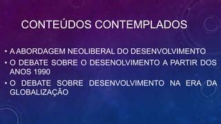 A Abordagem Neoliberal Do Desenvolvimento PPT