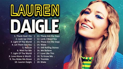 Lauren Daigle Top 10 Worship Songs Of All Time Worship Songs